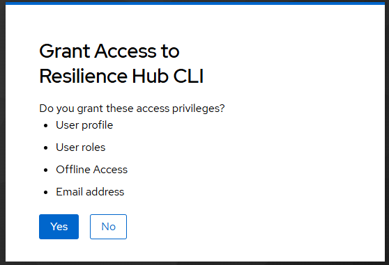The page that asks to grant access to the Resilience Hub CLI, with the buttons Yes and No